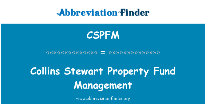 CSPFM: Collins Stewart Property Fund Management