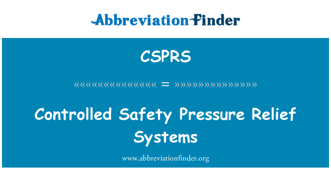 CSPRS: Controlled Safety Pressure Relief Systems