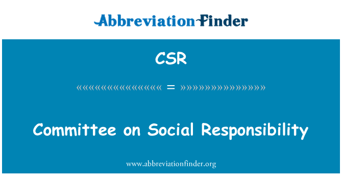 CSR: Committee on Social Responsibility