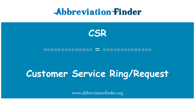 CSR: کسٹمر سروس کی انگوٹی/درخواست