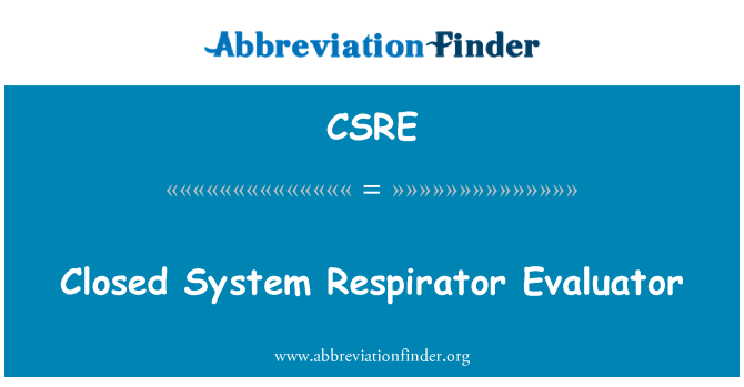 CSRE: Uzavřený systém respirátor hodnotitele