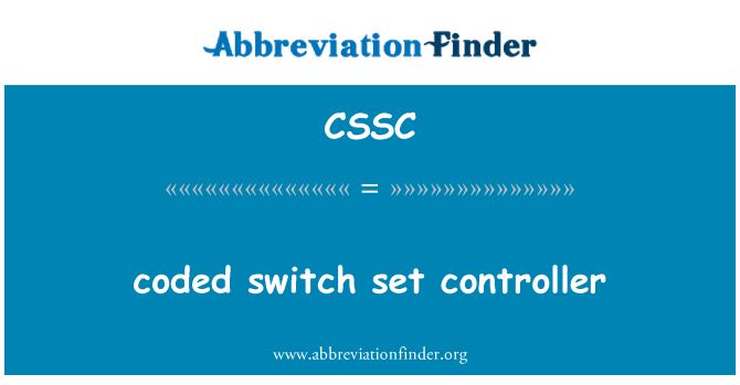 CSSC: coded switch set controller