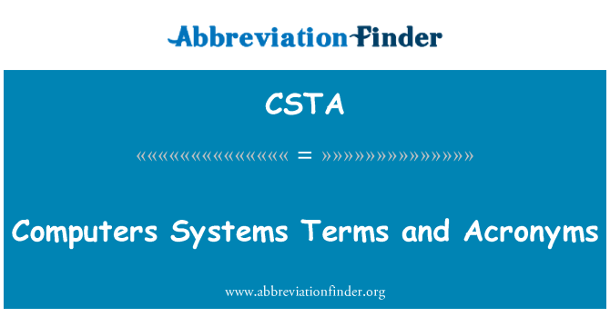 CSTA: 電腦系統術語和縮寫詞