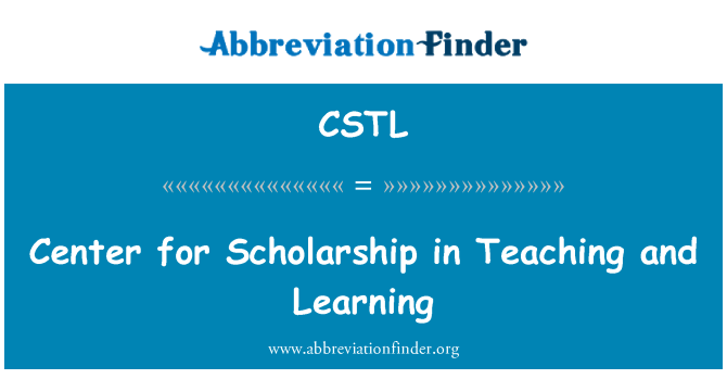 CSTL: Center for Scholarship in Teaching and Learning