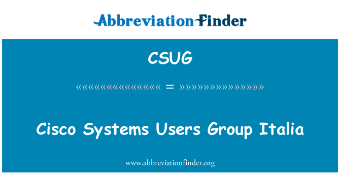 CSUG: Cisco Systems Users Group Italia