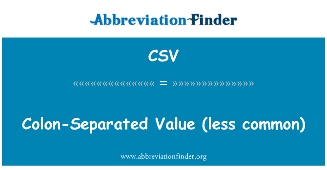 CSV: Colon-सेपरेटेड मान (कम आम)