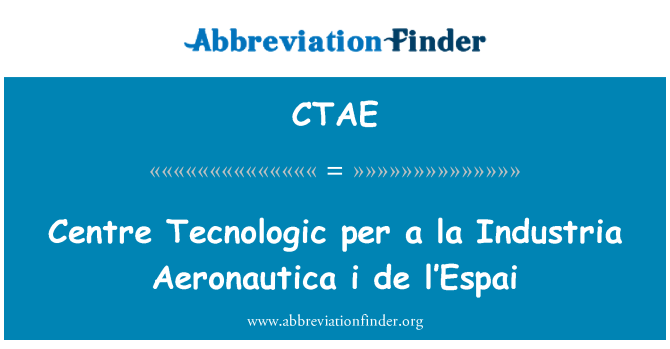 CTAE: Centre Tecnologic per a la Industria Aeronáutica m de l'espai