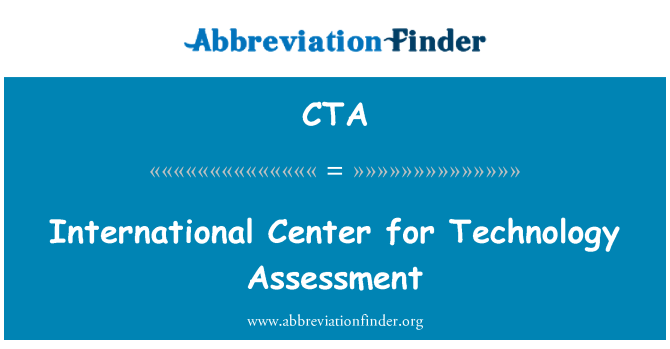 CTA: Διεθνές Κέντρο για την αξιολόγηση των τεχνολογιών