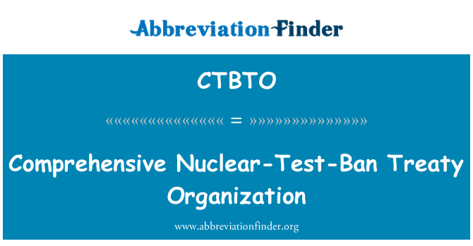 CTBTO: Comprehensive Nuclear Test Ban Tratatul Organizaţiei