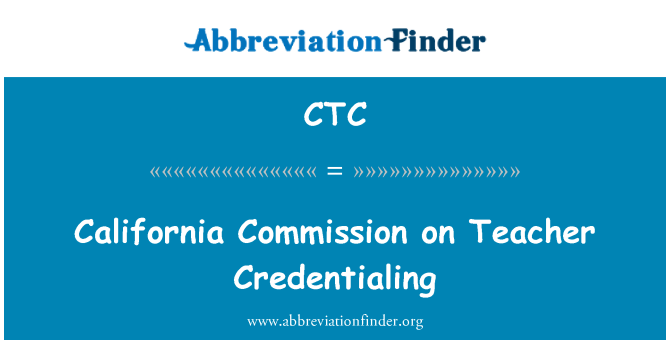 CTC: คณะกรรมการครู Credentialing แคลิฟอร์เนีย