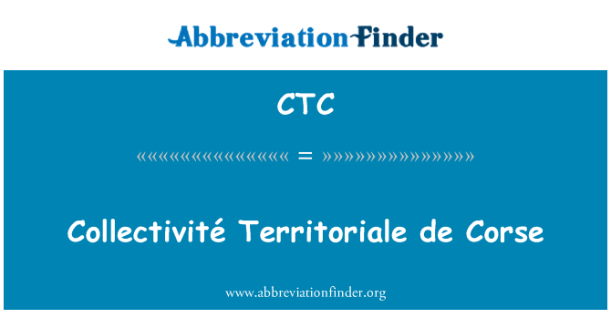 CTC: Collectivité Territoriale de Corse