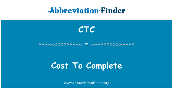 CTC: Cost To Complete