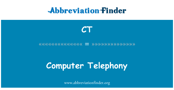 CT: Computer Telephony