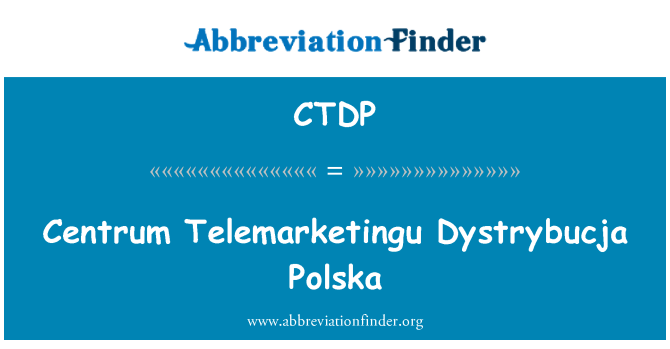 CTDP: Şehir merkezine Telemarketingu Dystrybucja Polska