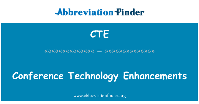 CTE: Conference Technology Enhancements
