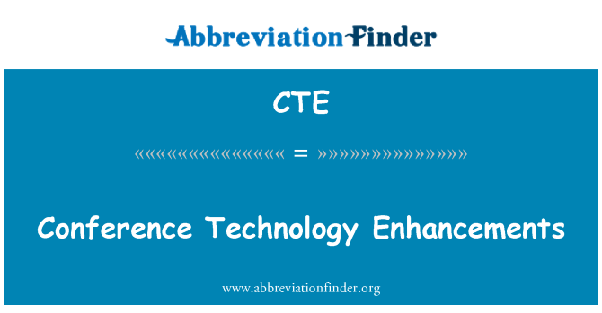 CTE: การปรับปรุงเทคโนโลยีประชุม