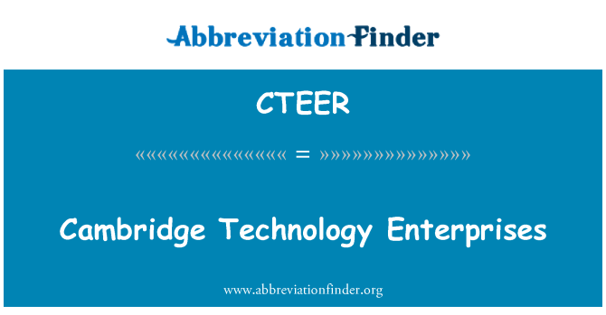 CTEER: Cambridge Technology Enterprises