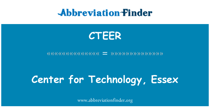 CTEER: Centrum pro technologii, Essex