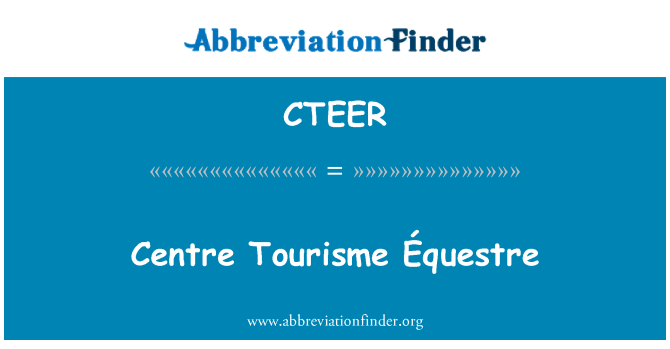 CTEER: Centre Tourisme Équestre