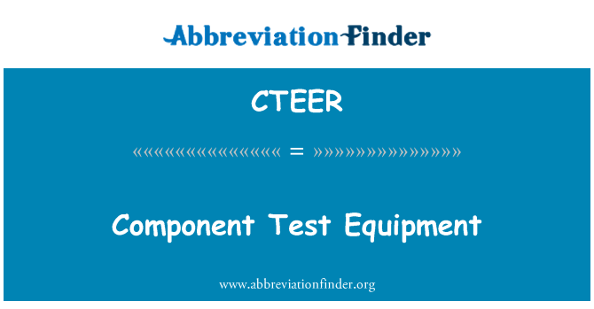 CTEER: Bileşenin Test donanımları