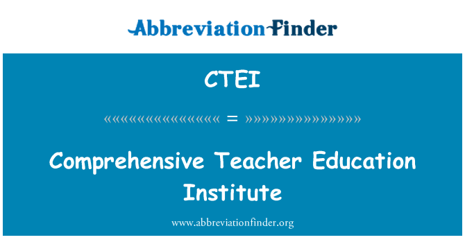 CTEI: व्यापक शिक्षक शिक्षा संस्थान