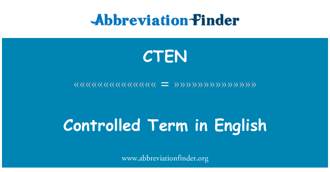 CTEN: Controlled Term in English