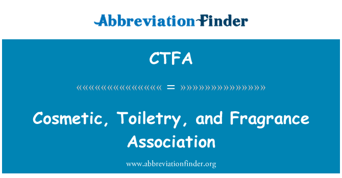 CTFA: Cosmètics, articles de tocador i fragància Associació