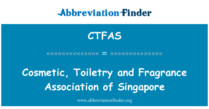CTFAS: Mỹ phẩm, vệ sinh và mùi thơm của Hiệp hội Singapore
