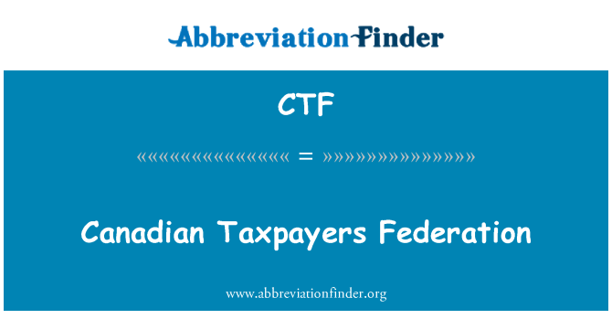 CTF: Canadian Taxpayers Federation