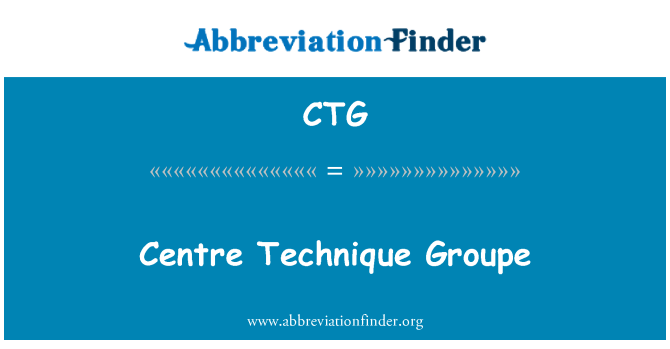 CTG: Centre Technique Groupe