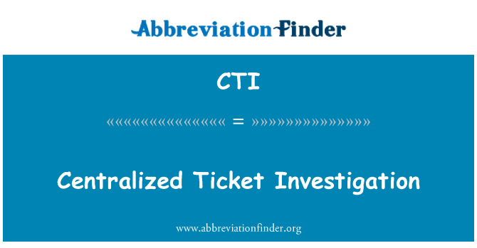 CTI: Enquête centralisée billet