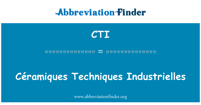 CTI: Céramiques tekniker Industrielles