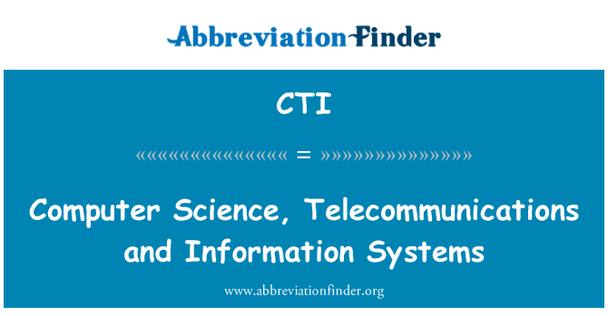 CTI: Компютърни науки, телекомуникации и информационни системи