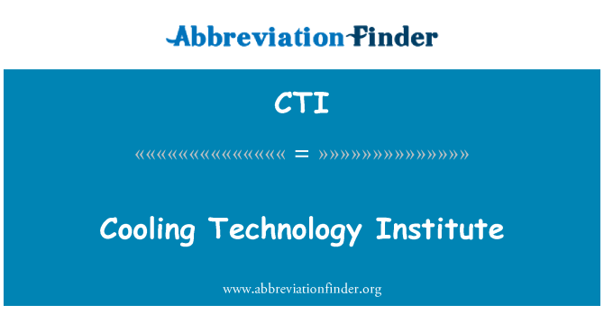 CTI: Institutul de tehnologie de răcire