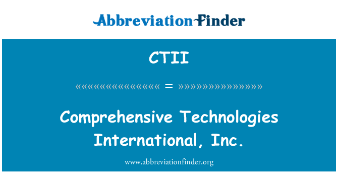 CTII: Põhjalik tehnoloogiate International, Inc.