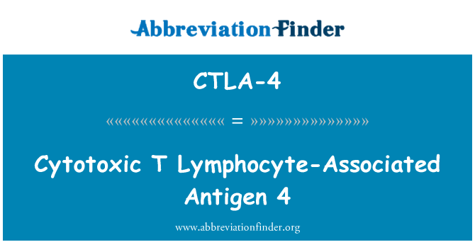 CTLA-4: Sitotoksik limfosit T-terkait Antigen 4