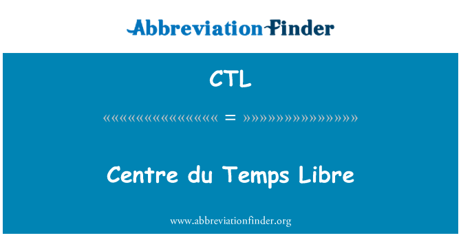 CTL: Canolfan du Temps Libre