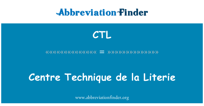 CTL: Sant teknik Literie de la