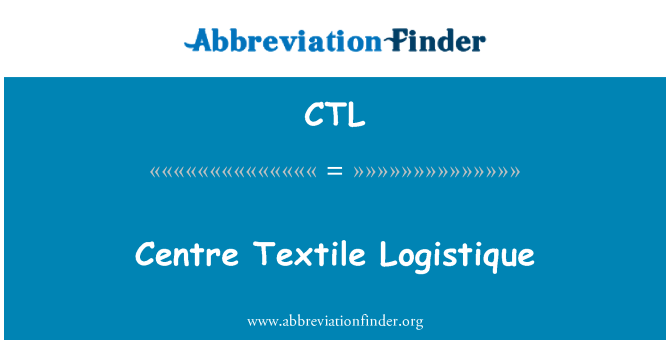 CTL: Centrum textil Logistique