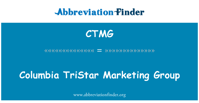 CTMG: Columbia TriStar Marketing Group