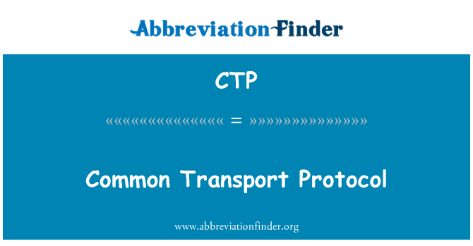 CTP: Common Transport Protocol