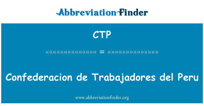 CTP: Confederacion de Trabajadores del Peru