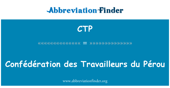 CTP: Confédération des Travailleurs du Pérou