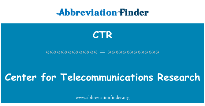 CTR: Iċ-ċentru għar-riċerka tat-telekomunikazzjonijiet