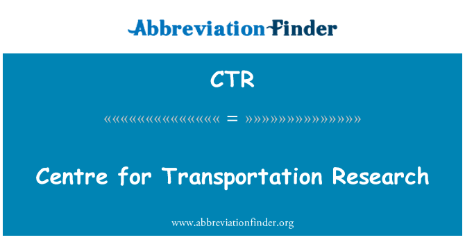 CTR: Centre for Transportation Research