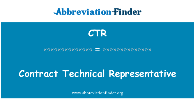 CTR: Contract Technical Representative
