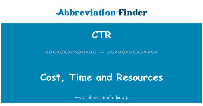 CTR: Kostnad, tid och resurser