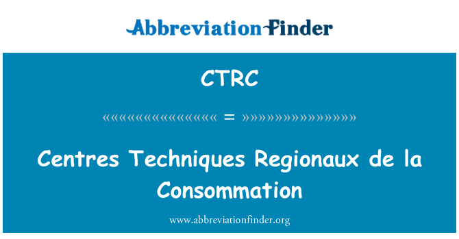 CTRC: Střediska techniky Regionaux de la Consommation