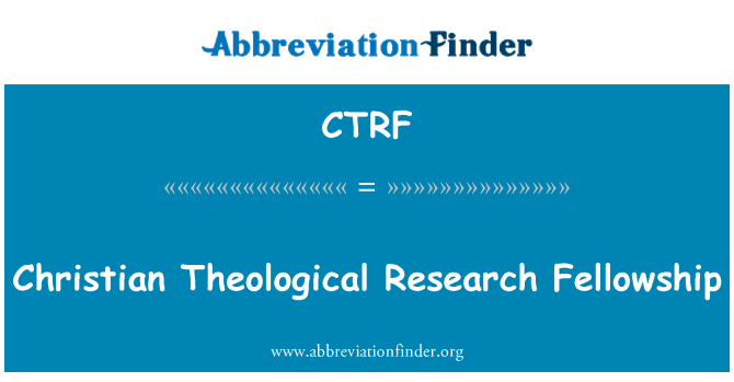 CTRF: Fellowship penyelidikan teologi Kristian