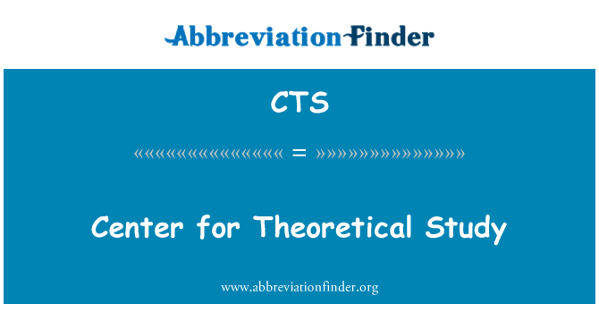 CTS: Центр для теоретического исследования